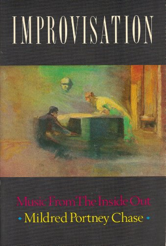 Improvisation: Music from the Inside Out