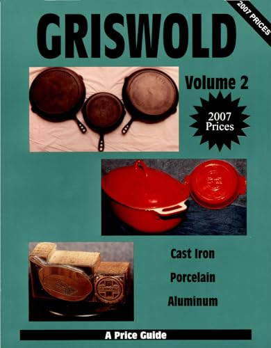 Griswold: Cast Iron, Porcelain, Aluminum (2)