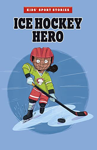 Ice Hockey Hero (Kids' Sport Stories)
