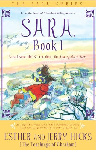 Sara, Book 1: Sara Learns The Secret About The Law Of Attraction (The Sara Series, Band 1)