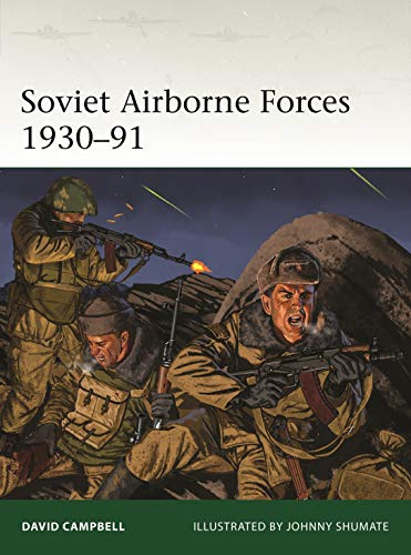 Soviet Airborne Forces 1930–91: 231 (Elite)