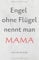Engel ohne Flügel nennt man Mama Wochenplaner: Timer, Terminplaner und Kalender für 18 Monate undatiert ohne festes Datum - mit Monatsübersicht, ... begonnen werden - Geschenk für Mütter