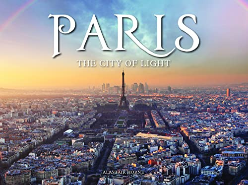 Paris: The City of Light (Travel [Landscape format])