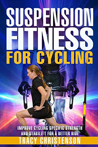 Suspension Fitness for Cycling: Improve Cycling Specific Strength and Stability for a Better Ride