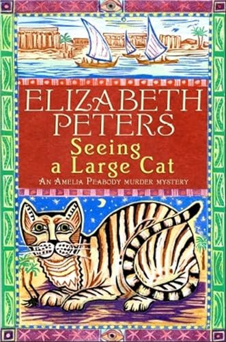 Seeing a Large Cat (Amelia Peabody Murder Mystery)