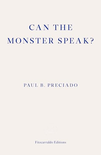 Can the Monster Speak?: Report to an Academy of Psychoanalysts