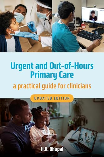Scion Publishing Ltd Urgent and Out-of-Hours Primary Care, revised edition A practical guide for clinicians.
