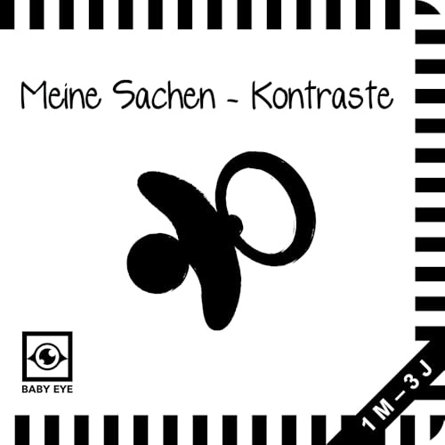 Meine Sachen – Kontraste: Kontrastbuch für Babys · kontrastreiche Bilder angepasst an Babyaugen · Schwarz Weiß Buch für Neugeborene · Mein erstes Bilderbuch · Montessori Buch