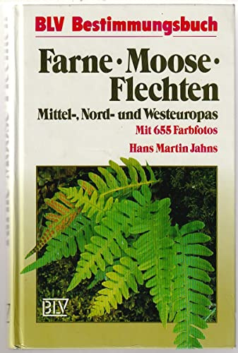 Farne, Moose, Flechten: Mittel-, Nord- und Westeuropas