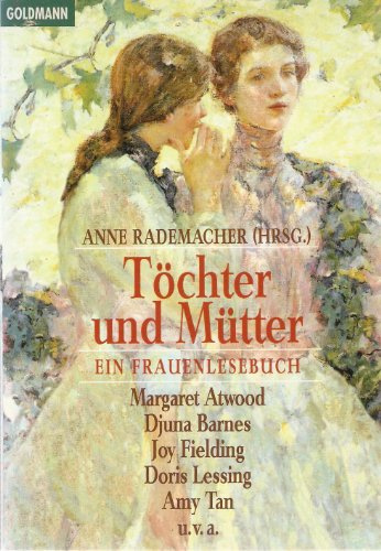 Töchter und Mütter. Ein Frauenlesebuch