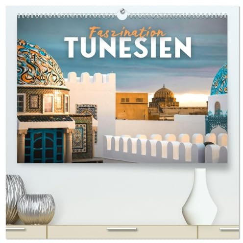 Faszination Tunesien (hochwertiger Premium Wandkalender 2026 DIN A2 quer), Kunstdruck in Hochglanz: Weitaus mehr als nur Sonne und Strand. (CALVENDO Orte)