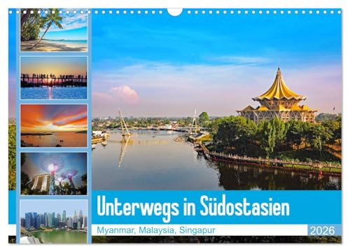 Unterwegs in Südostasien (Wandkalender 2026 DIN A3 quer), CALVENDO Monatskalender: Eine Reise durch Myanmar, Malaysia und Singapur (CALVENDO Orte)
