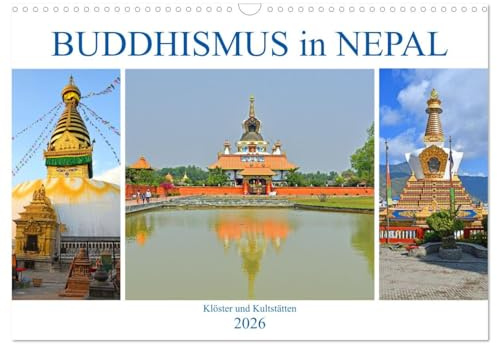 BUDDHISMUS in NEPAL (Wandkalender 2026 DIN A3 quer), CALVENDO Monatskalender: Bilder von großartigen buddhistischen Orten in Nepal (CALVENDO Orte)