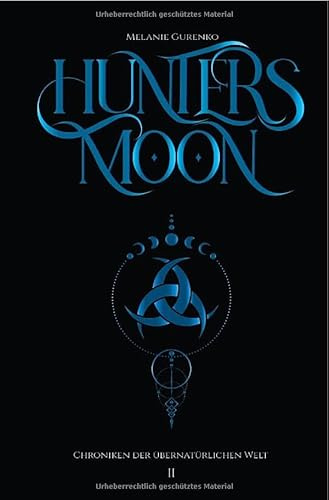 Chroniken der Übernatürlichen Welt / Hunter's Moon