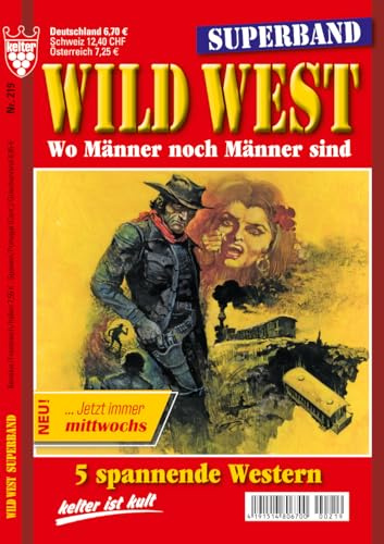 SUPERBAND WILD WEST Nr. 219 VDZ15148 : 5 x Western aus dem KELTER VERLAG/Sammelband, 320 Seiten