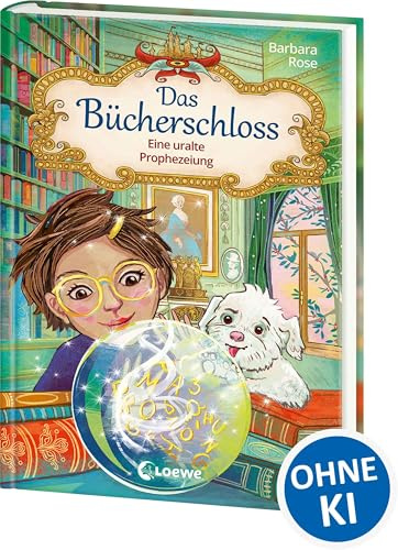 Das Bücherschloss (Band 3) - Eine uralte Prophezeiung: Magisches Kinderbuch für Mädchen und Jungen ab 8 Jahren