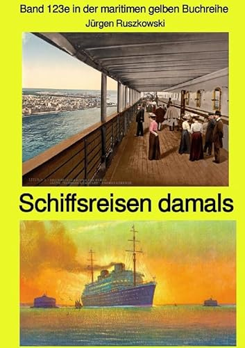 maritime gelbe Reihe bei Jürgen Ruszkowski / Band 123e in der maritimen gelben Buchreihe - Band 123e in der maritimen gelben Buchreihe bei Jürgen ... Band 123e in der maritimen gelben Buchreihe