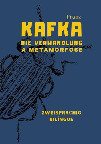 Die Verwandlung - A Metamorfose: Zweisprachige Ausgabe: Deutsch-Portugiesisch/ Versão Bilíngue: Alemão-Português