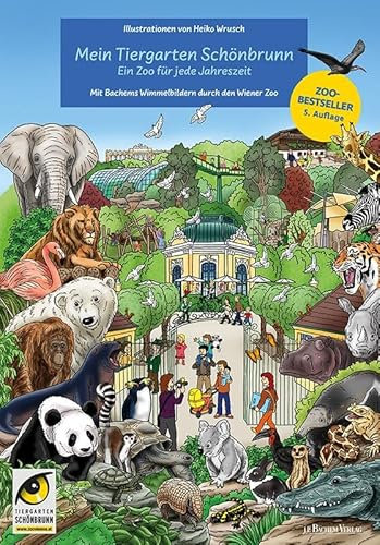 Mein Tiergarten Schönbrunn: Ein Zoo für jede Jahreszeit – Mit Bachems Wimmelbildern durch den Wiener Zoo