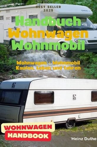 Handbuch Wohnwagen Wohnmobil Kaufen, Leben und fahren: Fahrphysik, Geschwindigkeit, Stabilität, Eigenheiten
