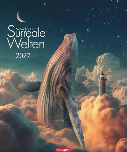 Surreale Welten Kalender 2027: Magische Fantasiewelten und surrealistische Kunstwerke der Digital-Künstlerin Natacha Einat in einem atemberaubend schönen Bildkalender (46 x 55 cm)