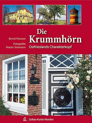 Die Krummhörn: Ostfrieslands Charakterkopf