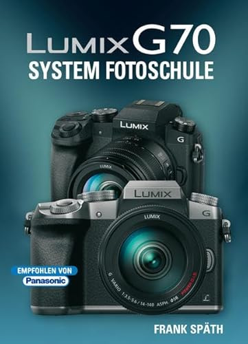 LUMIX G70 System Fotoschule: Empfohlen von Panasonic