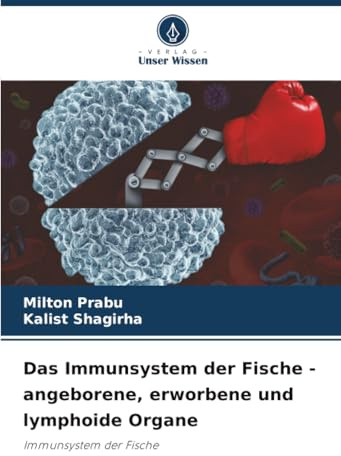 Das Immunsystem der Fische - angeborene, erworbene und lymphoide Organe: Immunsystem der Fische