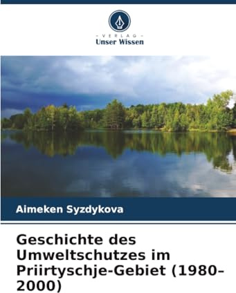 Geschichte des Umweltschutzes im Priirtyschje-Gebiet (1980–2000)