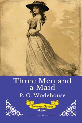 Three Men and a Maid | Timeless Classics