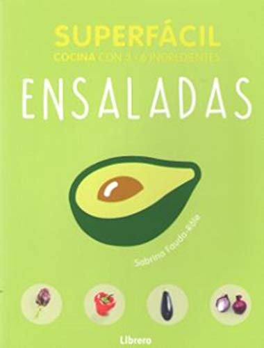 Ensaladas, superfácil: Cocina con 3 - 6 ingredientes: Cocina con 2 - 6 ingredientes