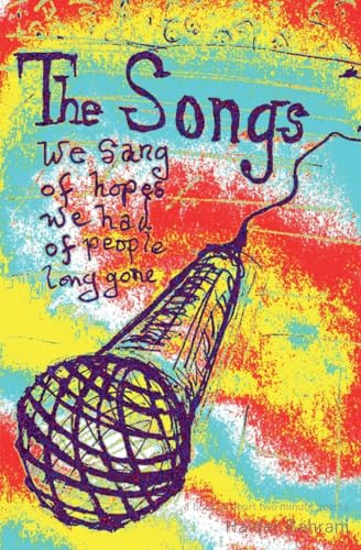The Songs We Sang of Hopes We Had
