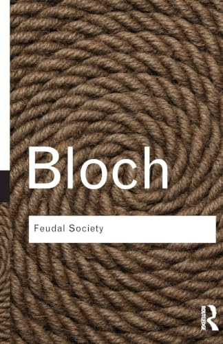 Feudal Society (Routledge Classics)