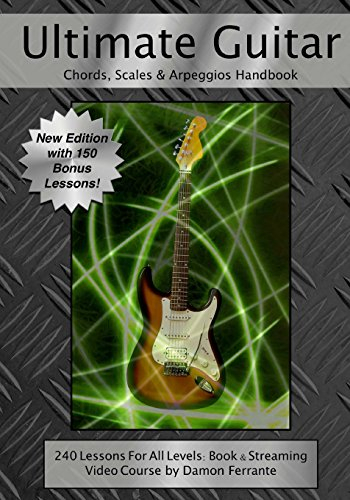Ultimate Guitar Chords, Scales & Arpeggios Handbook: 240 Lessons For All Levels: Book & Streaming Video Course