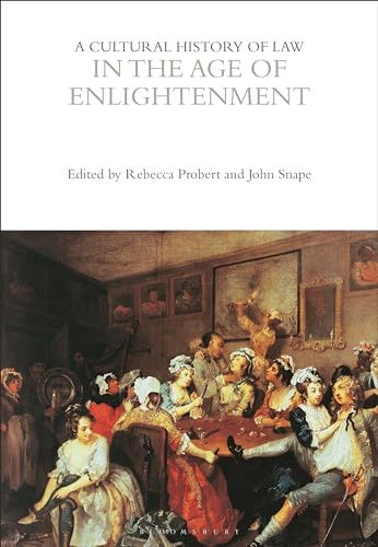 A Cultural History of Law in the Age of Enlightenment (The Cultural Histories Series)