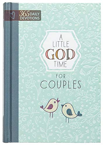A Little God Time for Couples: 365 Daily Devotions (Hardcover) Perfect Engagement, Wedding and Anniversary Gift for Couples Hardcover January 2, 2017