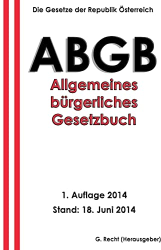 Das ABGB - Allgemeines Bürgerliches Gesetzbuch