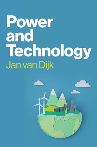 Power and Technology: A Theory of Social, Technical and Natural Power