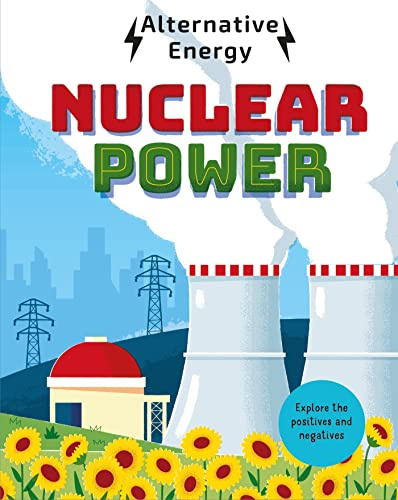 Nuclear Power (Alternative Energy)