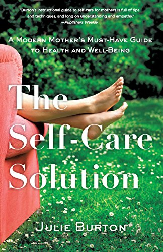 Self-Care Solution: A Modern Mother's Must-Have Guide to Health and Well-Being