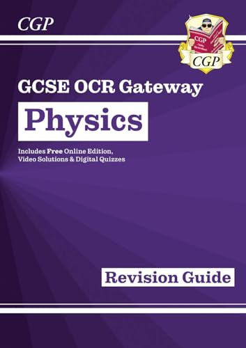 GCSE Physics OCR Gateway Revision Guide: Includes Online Edition, Quizzes & Videos (CGP OCR Gateway GCSE Physics) (2023 edition)