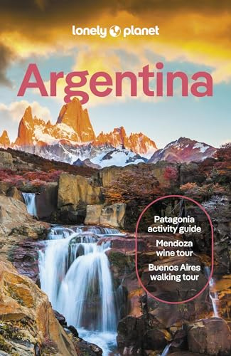 Lonely Planet Argentina: Plan the Trip of a Lifetime | Detailed Itineraries & Maps | Insider Tips | Covers Buenos Aires, Iguazu, Mendoza and more (Lonely Planet Travel Guide)