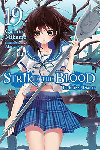 Strike the Blood, Vol. 19 (light novel): The Eternal Banquet (Volume 19) (Strike the Blood (light novel), 19)