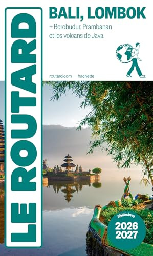 Guide du Routard Bali Lombok 2026/27: Borobudur, Prambanan et les volcans de Java