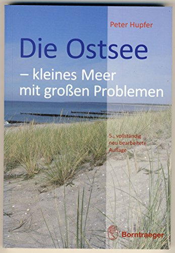 Die Ostsee - kleines Meer mit großen Problemen: Eine allgemeinverständliche Einführung