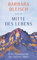 Mitte des Lebens: Eine Philosophie der besten Jahre