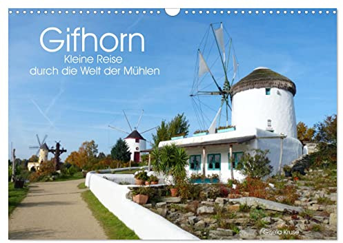 Gifhorn - Kleine Reise durch die Welt der Mühlen (Wandkalender 2026 DIN A3 quer), CALVENDO Monatskalender: Das niedersächsische Mühlenmuseum weckt Urlaubsgefühle (CALVENDO Orte)