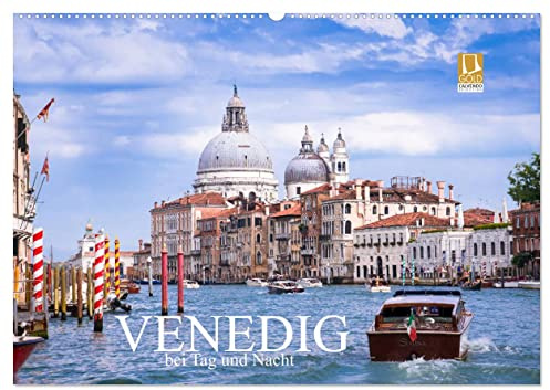 Venedig bei Tag und Nacht (Wandkalender 2026 DIN A2 quer), CALVENDO Monatskalender: Die schönsten Momente aus Venedig (CALVENDO Orte)