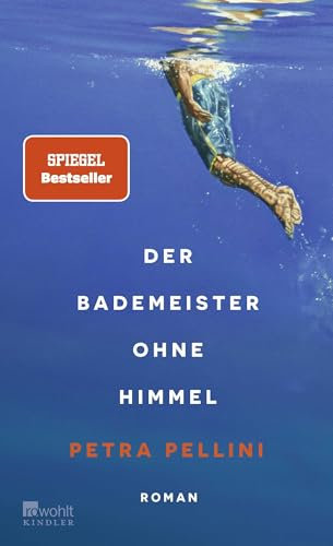 Der Bademeister ohne Himmel: Eine ganz zarte, heiter-melancholische Geschichte und dabei so wunderbar präzise erzählt. Ewald Arenz