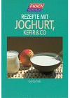 Rezepte mit Joghurt, Kefir & Co.